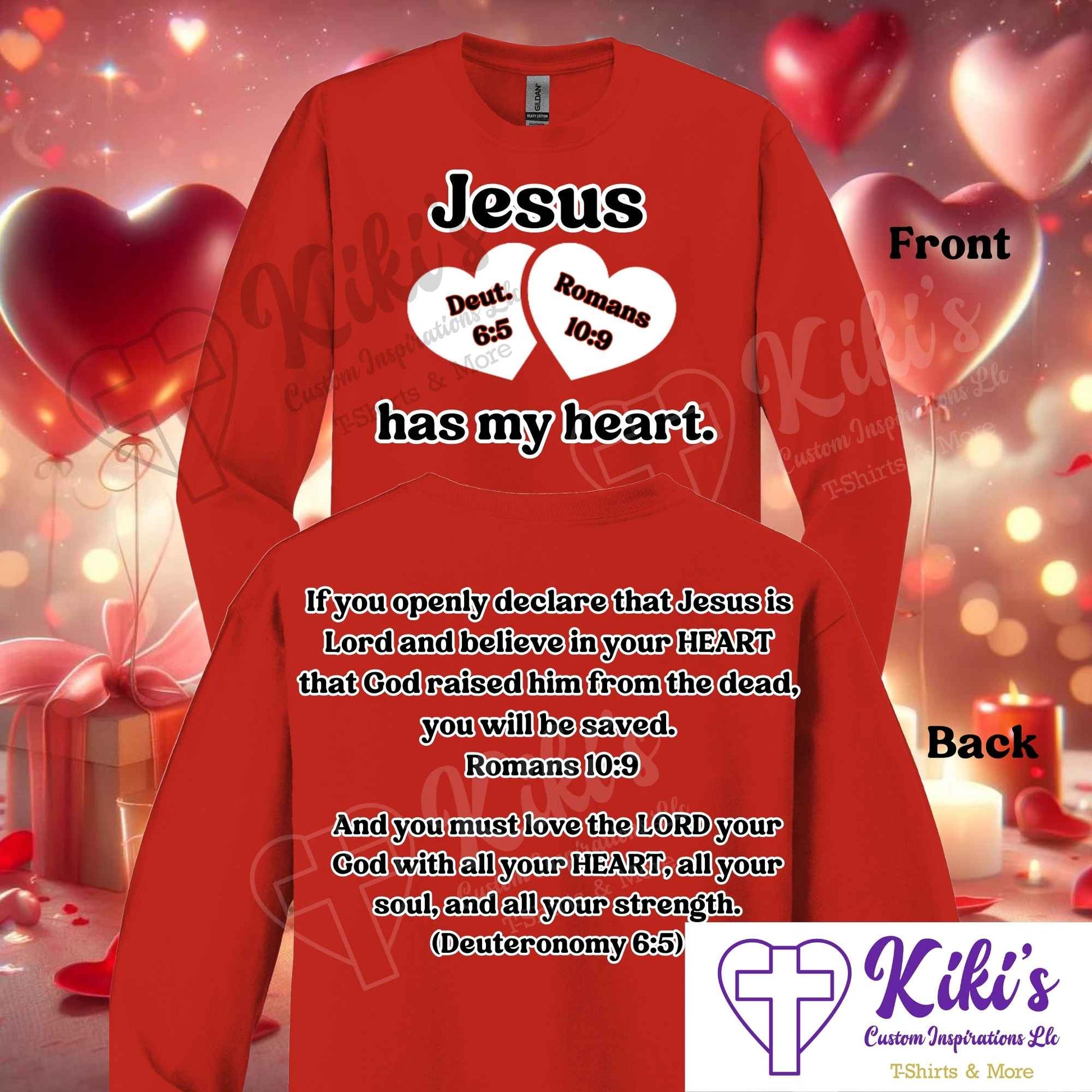 Jesus Has My Heart Valentine's Shirts - Kiki's Custom Inspirations T-Shirt, Long Sleeve, Sweatshirt
