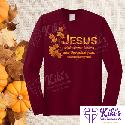 Jesus Never Leaves - Kiki's Custom Inspirations T-Shirt, Long Sleeve