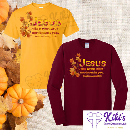Jesus Never Leaves - Kiki's Custom Inspirations T-Shirt, Long Sleeve
