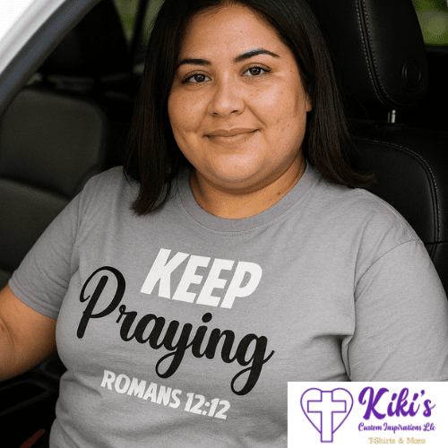 Keep Praying T-Shirt – Romans 12:12 Christian Inspirational Tee - Kiki's Custom Inspirations T-Shirt