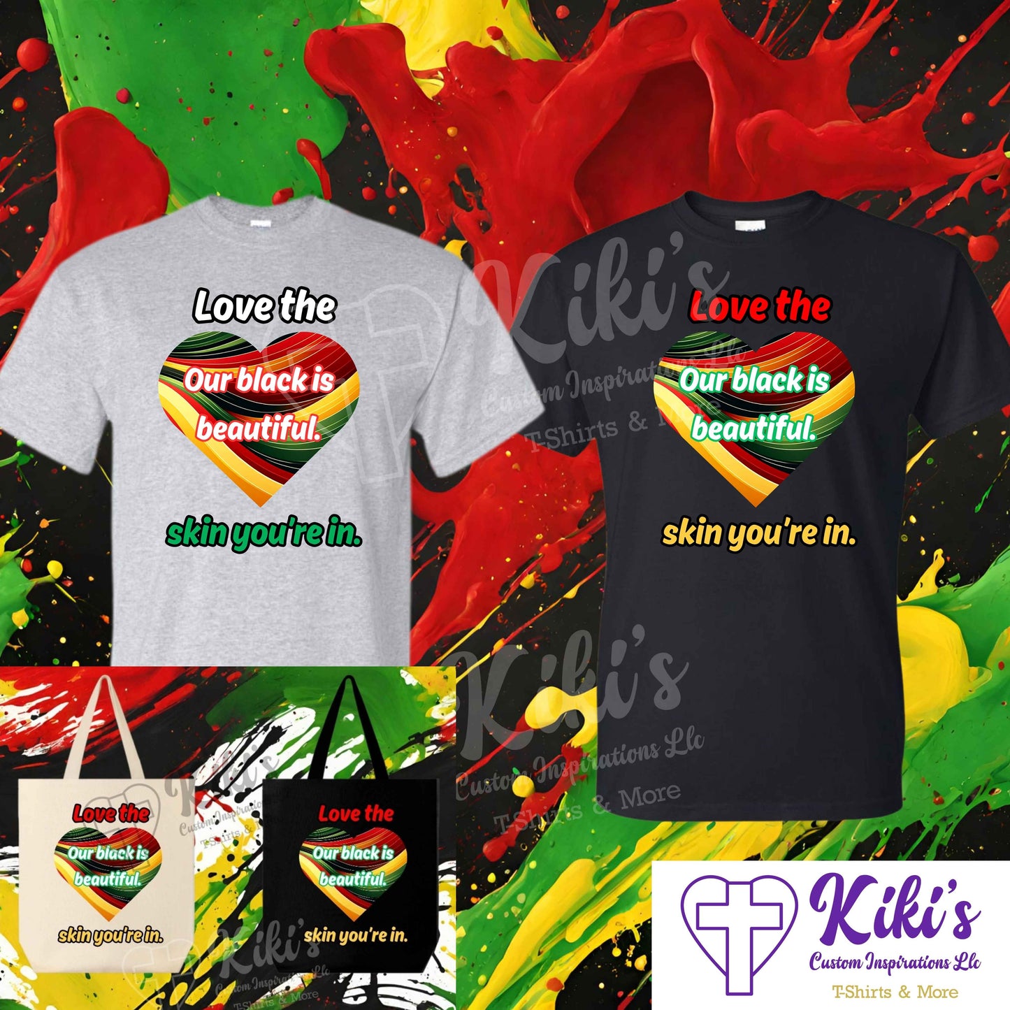 Love the Skin You're in T-Shirt - Kiki's Custom Inspirations DTF T-Shirt, Tote bag