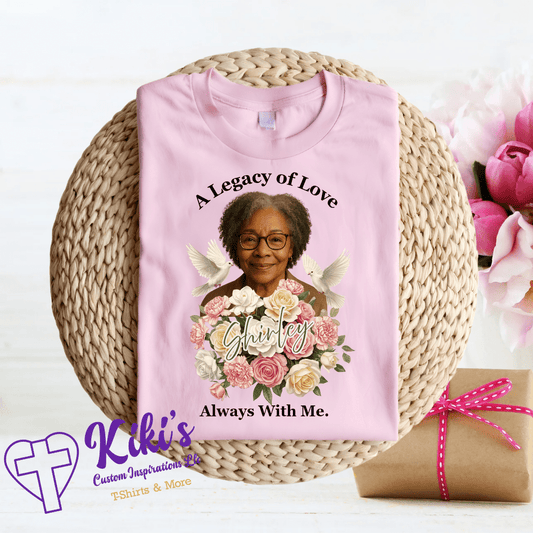 Mother’s Day Memorial T-Shirt – “A Legacy of Love” Personalized Tribute Shirt with Photo, Name & Floral Design - Kiki's Custom Inspirations DTF T-Shirt, T-Shirt