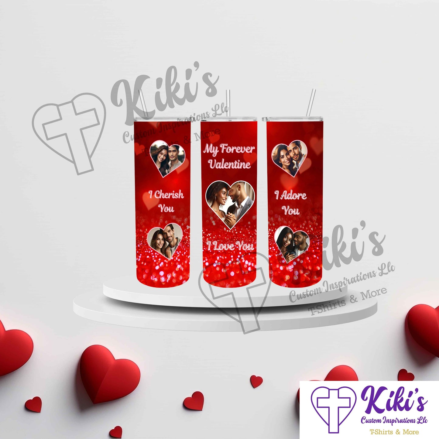 My Forever Valentine Tumbler - Kiki's Custom Inspirations Drinkware