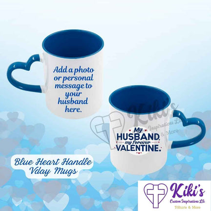 My Husband, My Valentine Blue Heart Handle Mug - Kiki's Custom Inspirations Drinkware