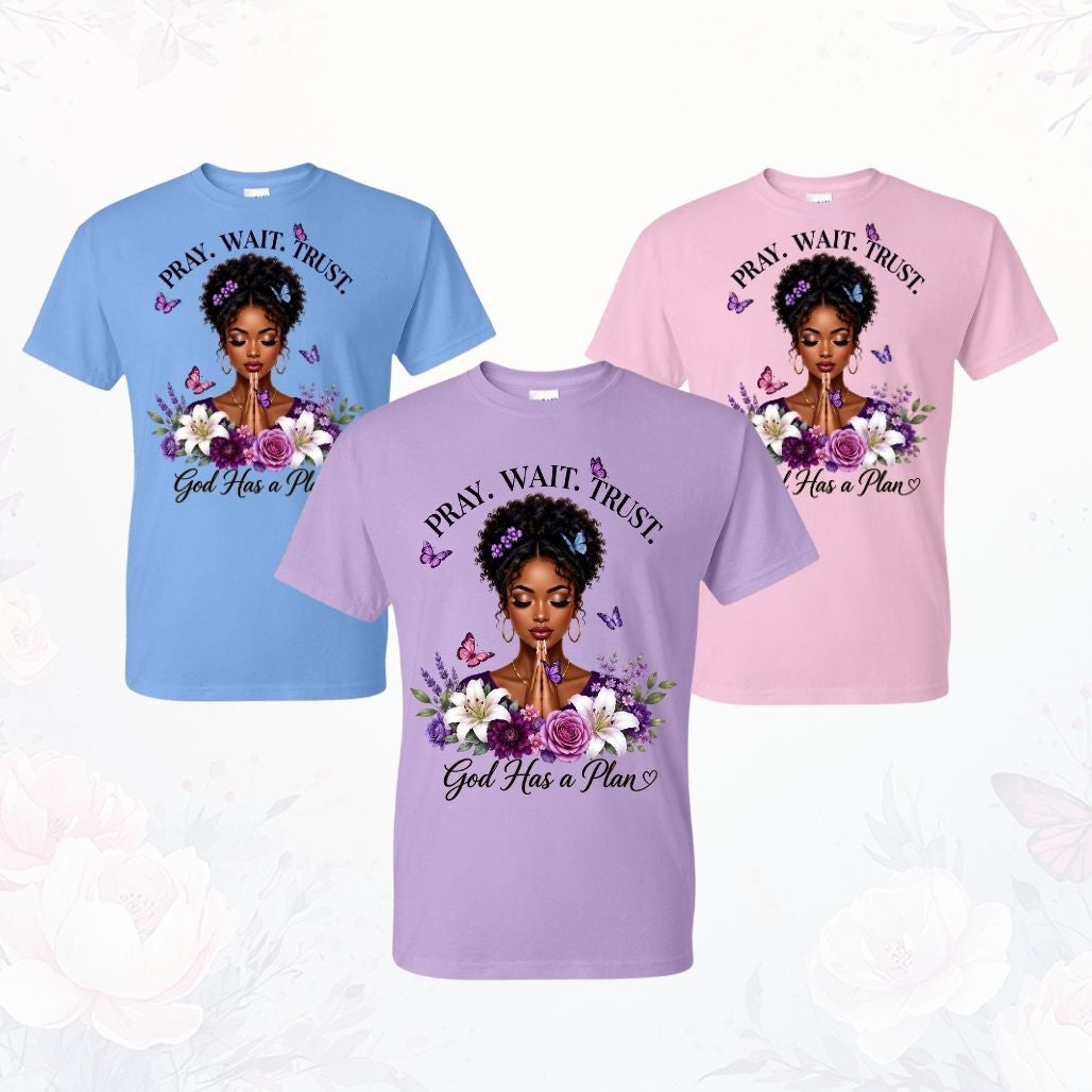 Pray. Wait. Trust. God Has a Plan Pastel Christian T-Shirts