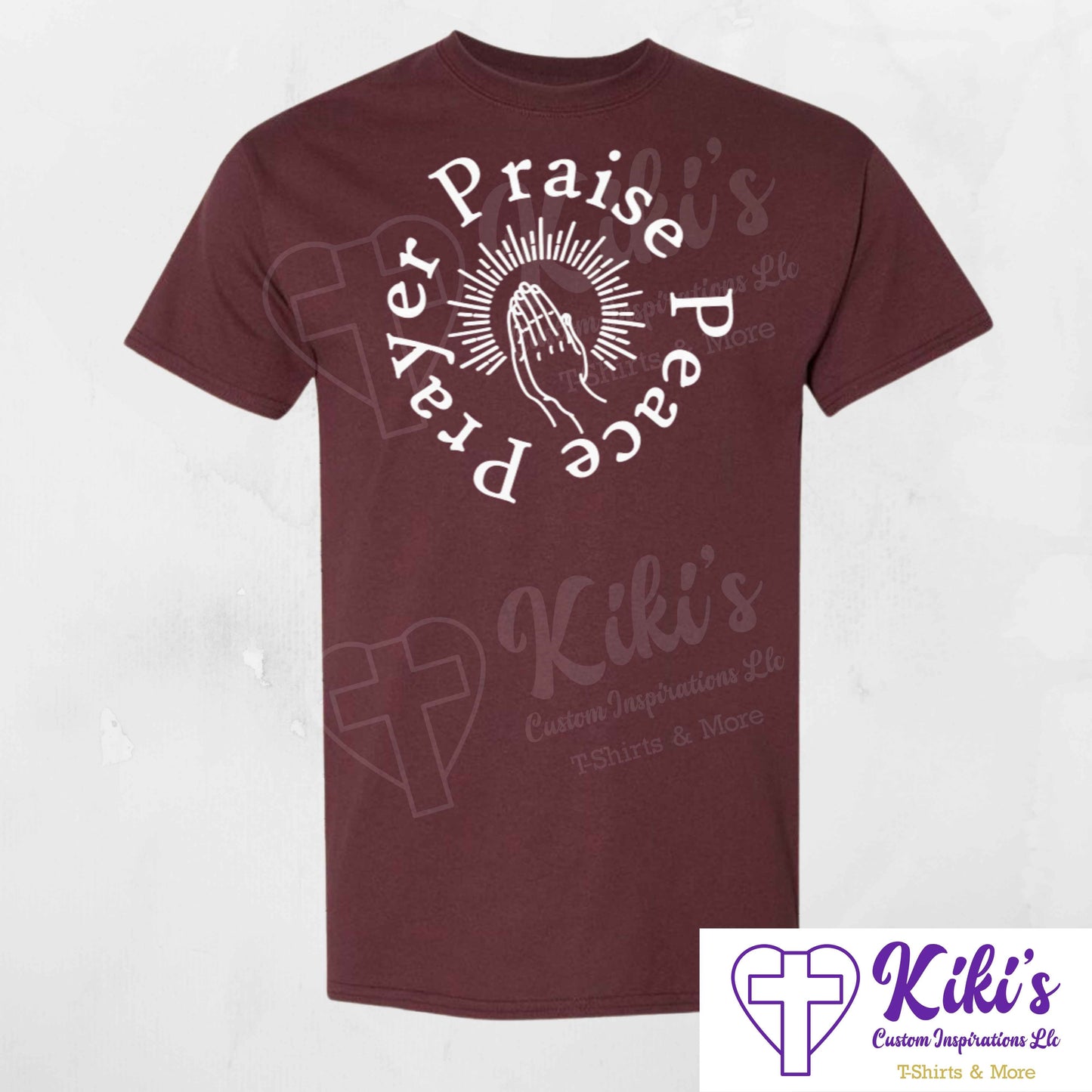Prayer Praise Peace Apparel - Kiki's Custom Inspirations T-Shirt, Hoodie