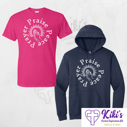 Prayer Praise Peace Apparel - Kiki's Custom Inspirations T-Shirt, Hoodie