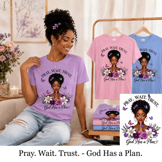 Pray. Wait. Trust. God Has a Plan Pastel Christian T-Shirts