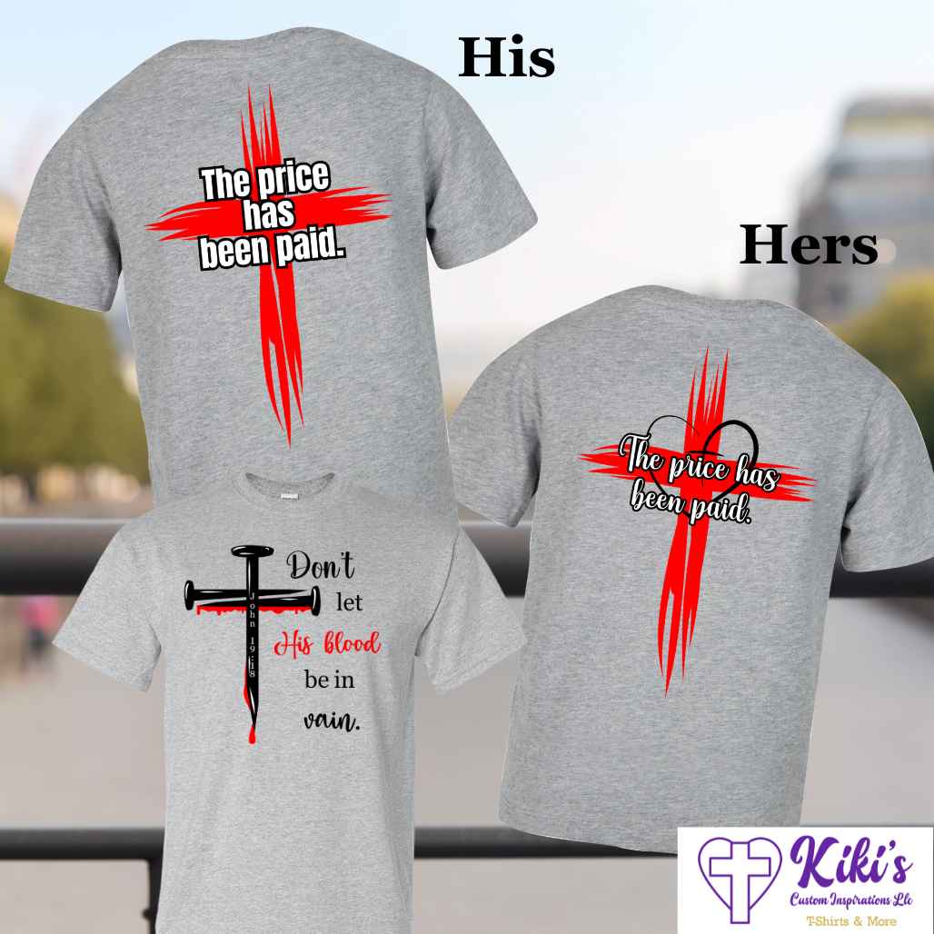 The Price Has Been Paid Christian Graphic Tee | John 19:18 Shirt - Kiki's Custom Inspirations DTF T-Shirt, T-Shirt