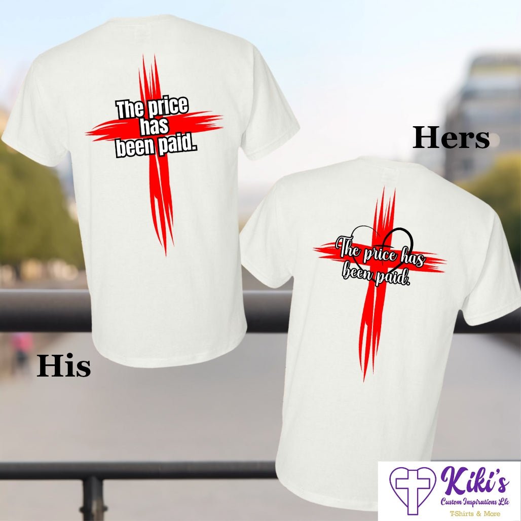 The Price Has Been Paid Christian Graphic Tee | John 19:18 Shirt - Kiki's Custom Inspirations DTF T-Shirt, T-Shirt