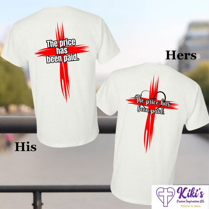 The Price Has Been Paid Christian Graphic Tee | John 19:18 Shirt - Kiki's Custom Inspirations DTF T-Shirt, T-Shirt