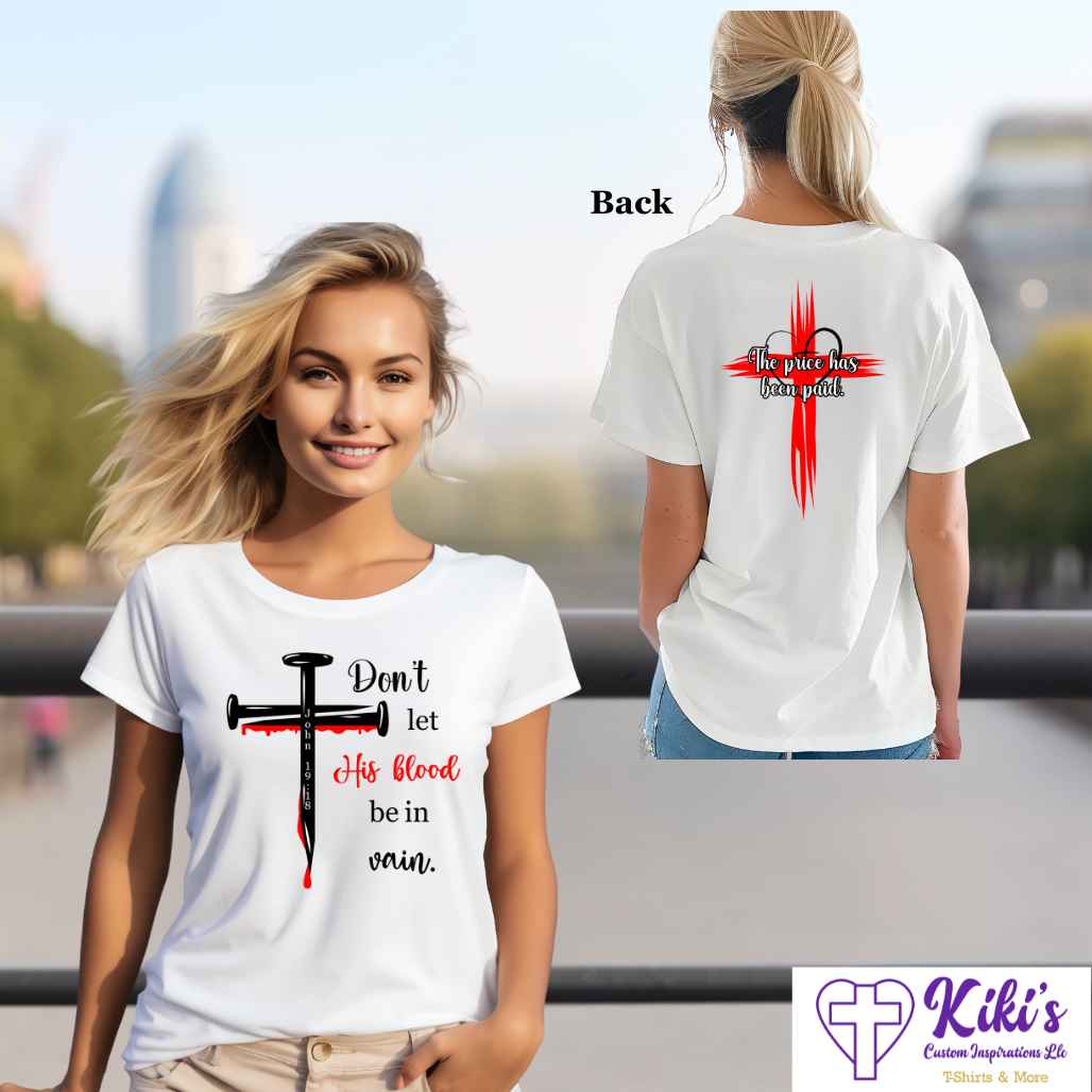 The Price Has Been Paid Christian Graphic Tee | John 19:18 Shirt - Kiki's Custom Inspirations DTF T-Shirt, T-Shirt